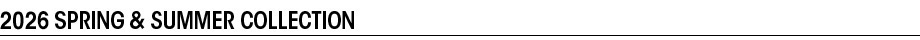 2026 spring & summer collection
