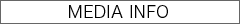 MEDIA INFO